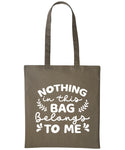 Nothing In This Bag Belongs To Me Cotton Shopper Tote