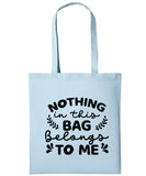 Nothing In This Bag Belongs To Me Cotton Shopper Tote