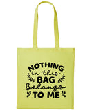 Nothing In This Bag Belongs To Me Cotton Shopper Tote