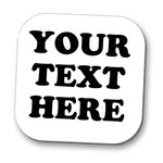 Add Your Own Text Coaster - Personalised - 10cm